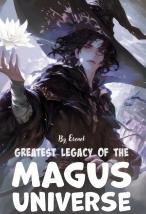 Greatest Legacy of the Magus Universe