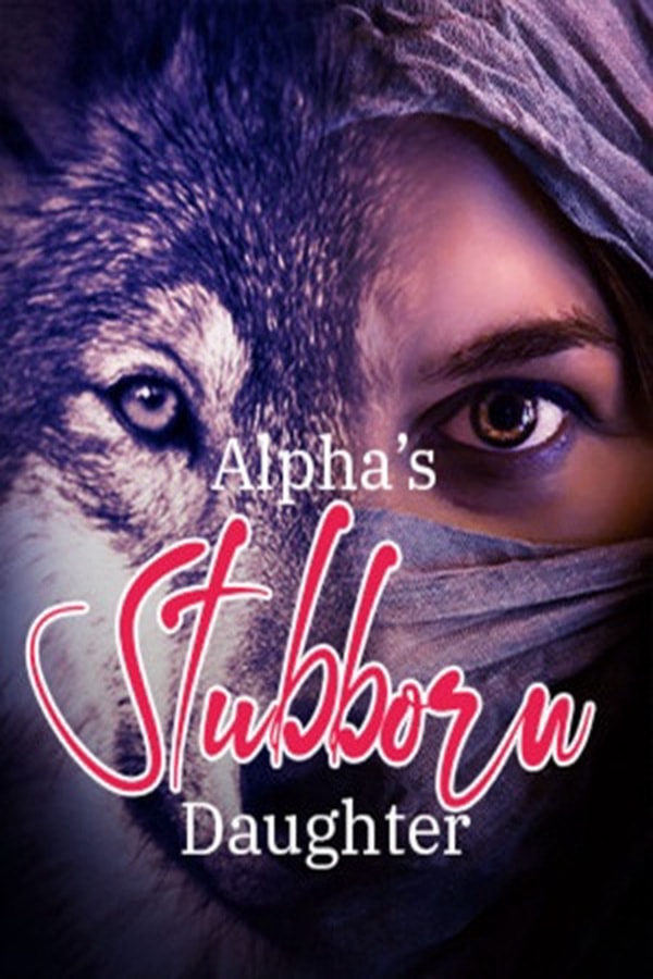 Alpha's Stubborn Daughter