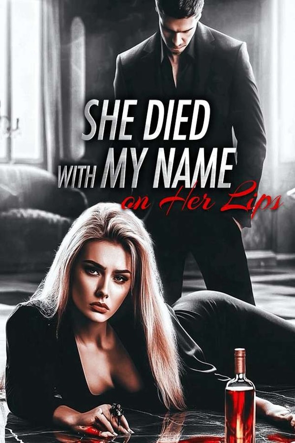She Died With My Name on Her Lips