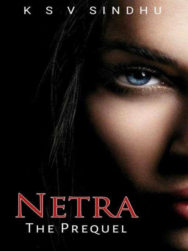 NETRA &ndash; The Prequel