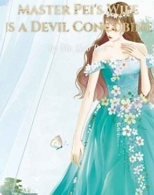 Master Pei&rsquo;s Wife is a Devil Concubine