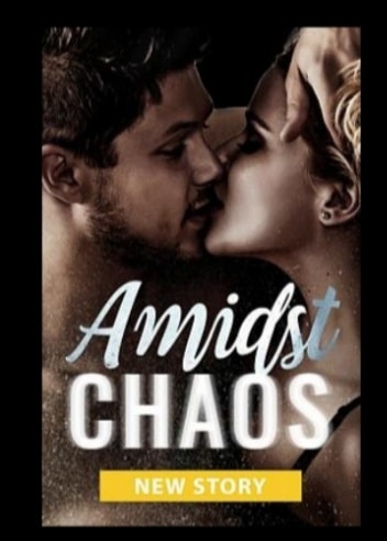 Amidst Chaos