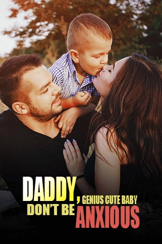 Genius cute baby：Daddy, don&rsquo;t be anxious